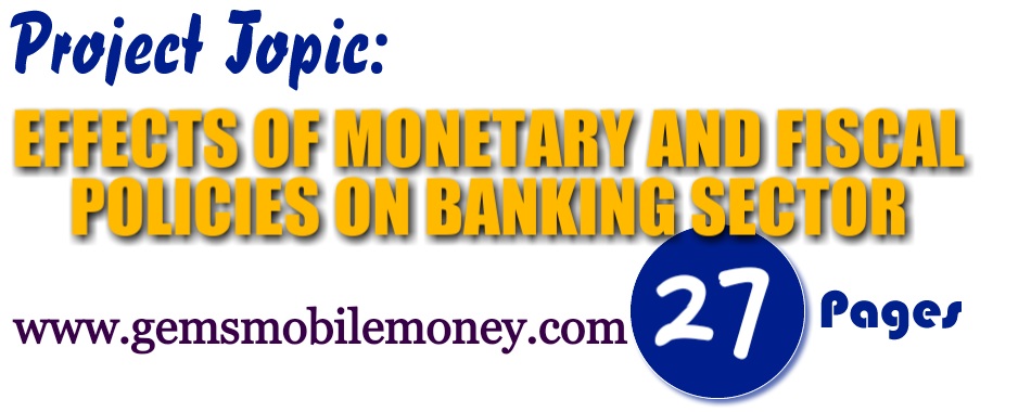 EFFECTS OF MONETARY AND FISCAL POLICIES ON BANKING SECTOR